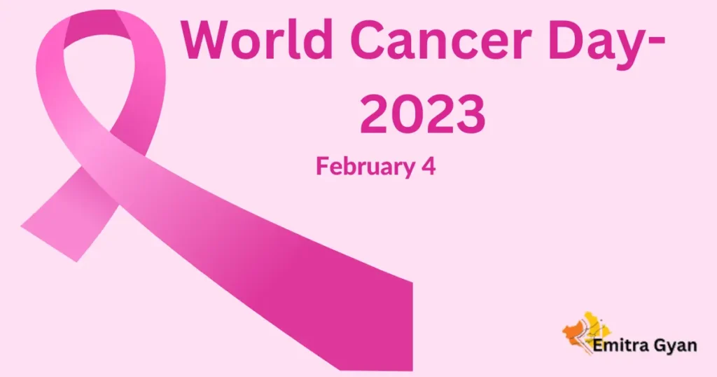 विश्व कैंसर दिवस 2023 | World Cancer Day 2023