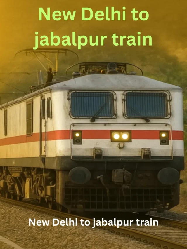 Know in detail about New Delhi to Jabalpur train, which train is running when