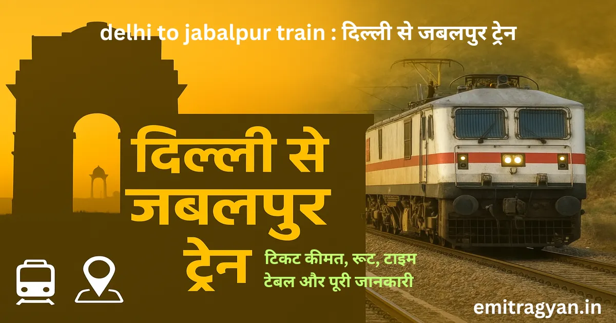 delhi to jabalpur train